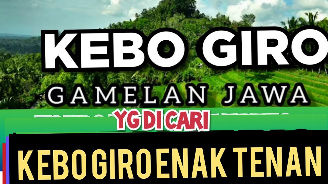 KEBO GIRO GAMELAN JAWA 1 JAM FULL NONSTOP KEBO GIRO ENAK TENAN. SIARA SUPER JERNIH