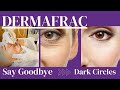 Say Goodbye to Dark Circles with DermaFrac !