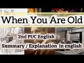 When You Are Old 2nd Puc English Poem Summary Explaination In English W B Yeats mp3