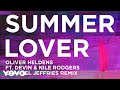 Oliver Heldens - Summer Lover (Chantel Jeffries Remix (Audio)) ft. Devin, Nile Rodgers