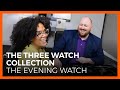 The Three Watch Collection | Crown & Caliber x HODINKEE | The Evening Watch