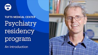 General Psychiatry Residency Program | Tufts Medical Center