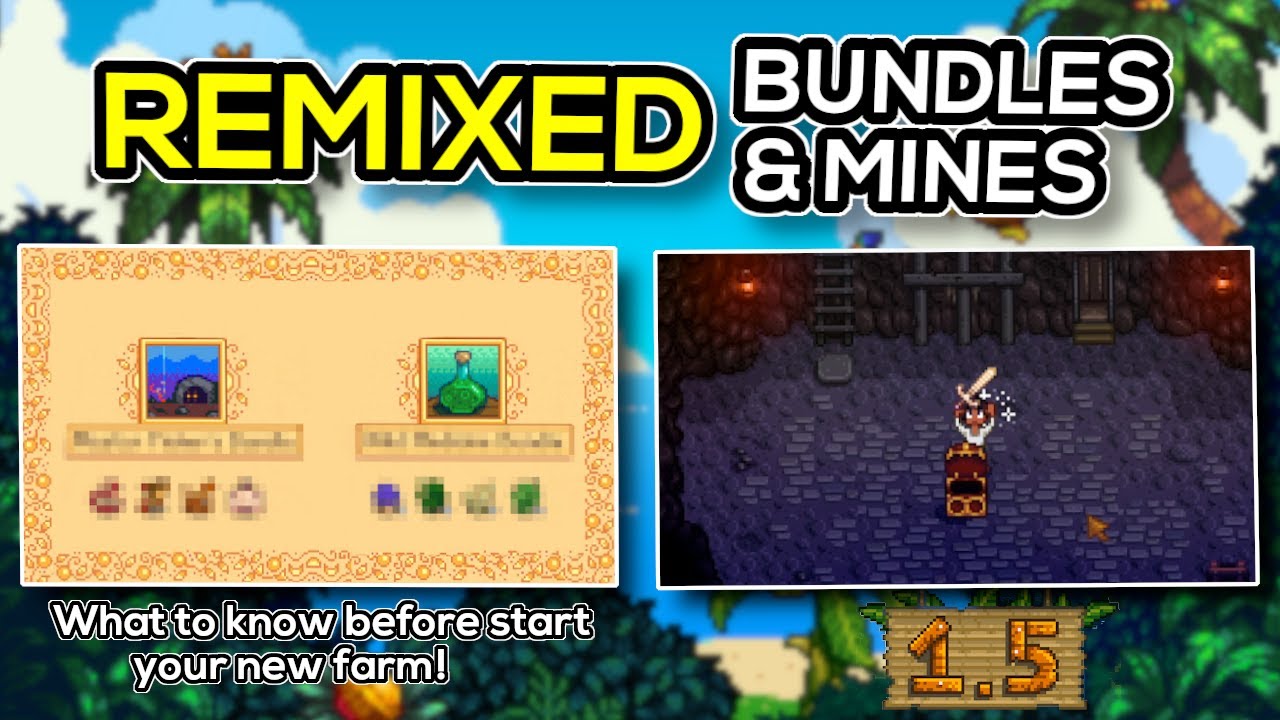 bundle stardew  New 2022  REMIXED Bundles \u0026 Mines - What to Expect on a New Farm!  Stardew Valley 1.5 Update