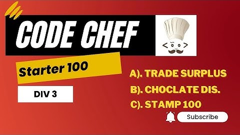 Codechef Starter 100 div 3 Contest editorial