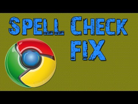 Google Chrome Spell Check Fix! -Tutorial