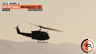 DCS World | Huey: Navigation 101