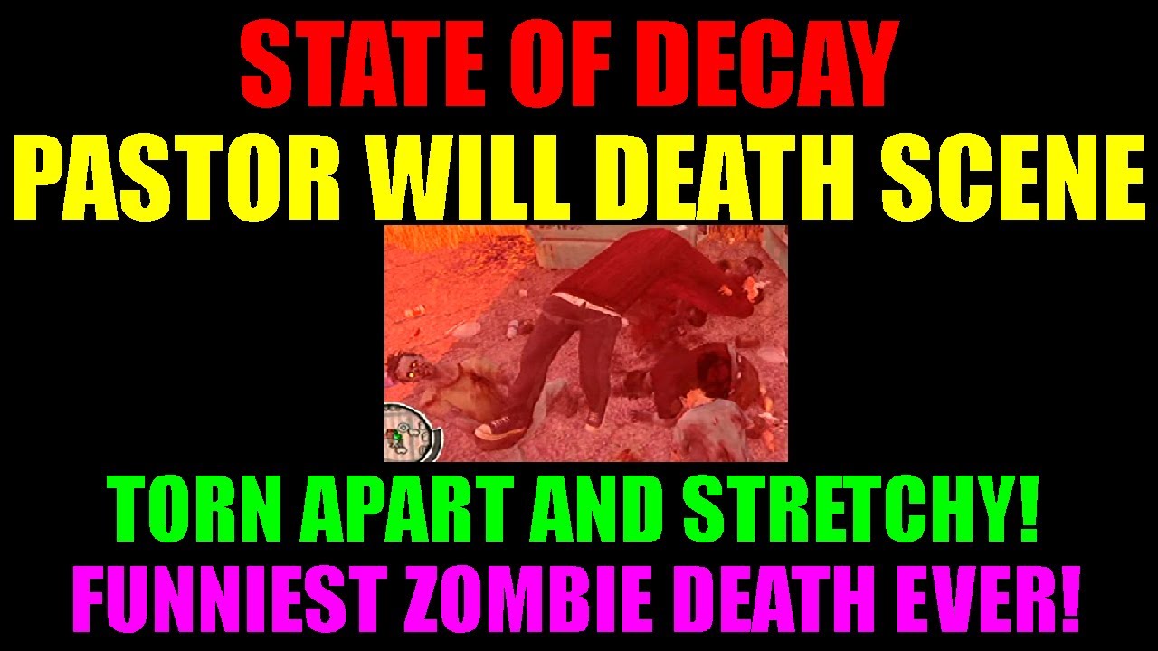 State Of Decay | Pastor Will Death Scene | Fat Stretchy Priest Torn Apart | Funniest Death Ever