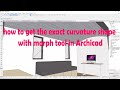 How to get the exact curvature shape with morph tool in Archicad