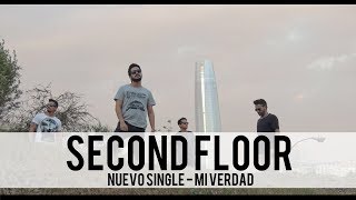 Video thumbnail of "SECOND FLOOR - Mi verdad"
