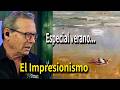 Especial verano: El Impresionismo | Historia y demostración práctica