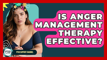 Is Anger Management Therapy Effective? - PTSD Support Channel