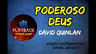 Playback Karaokê Gospel - Poderoso Deus (David Quinlan) - versão instrumental: Daniel Benetti