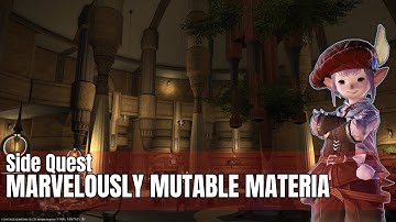 Final Fantasy XIV | A Realm Reborn | Side Quest - Marvelously Mutable Materia