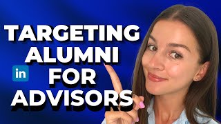 Turn Alumni into LEADS with Sales Navigator (Financial Advisor Marketing)