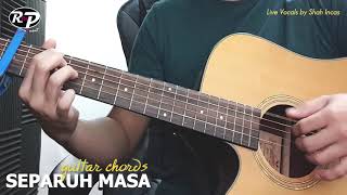 Separuh Masa - The Lima ( Acoustic Guitar Chords by Shah Incas )