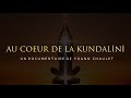 AU COEUR DE LA KUNDALINI (Témoignages)