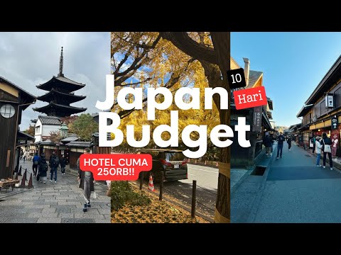 Berapa Harga Liburan 10 Hari di Jepang? Budget Detail!