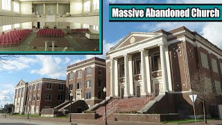 Exploring a Massive Abandoned Church  First Baptist Church