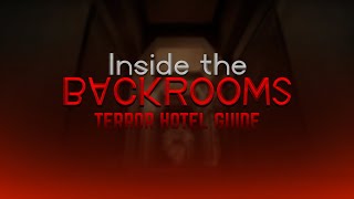 How to Complete the TERROR HOTEL | Inside the Backrooms Guide How to Complete the TERROR HOTEL | Inside the Backrooms Guide