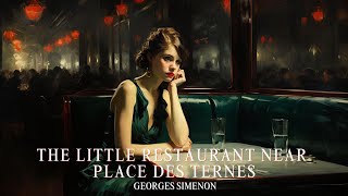 The Little Restaurant Near Place Des Ternes by Georges Simenon