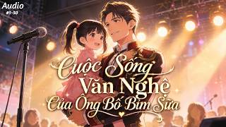 (Audio) Cuộc Sống Văn Nghệ Của Ông Bố Bỉm Sữa | Tập 1 | Dân Làng "A"