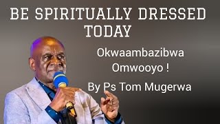 𝐁𝐄𝐈𝐍𝐆 𝐒𝐏𝐈𝐑𝐈𝐓𝐔𝐀𝐋𝐋𝐘 𝐃𝐑𝐄𝐒𝐒𝐄𝐃 𝐁𝐲 Ps Tom Mugerwa//Bride of Jesus Christ 