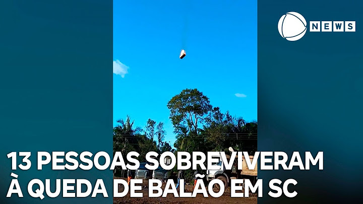 13 pessoas sobreviveram à queda de balão em Santa Catarina