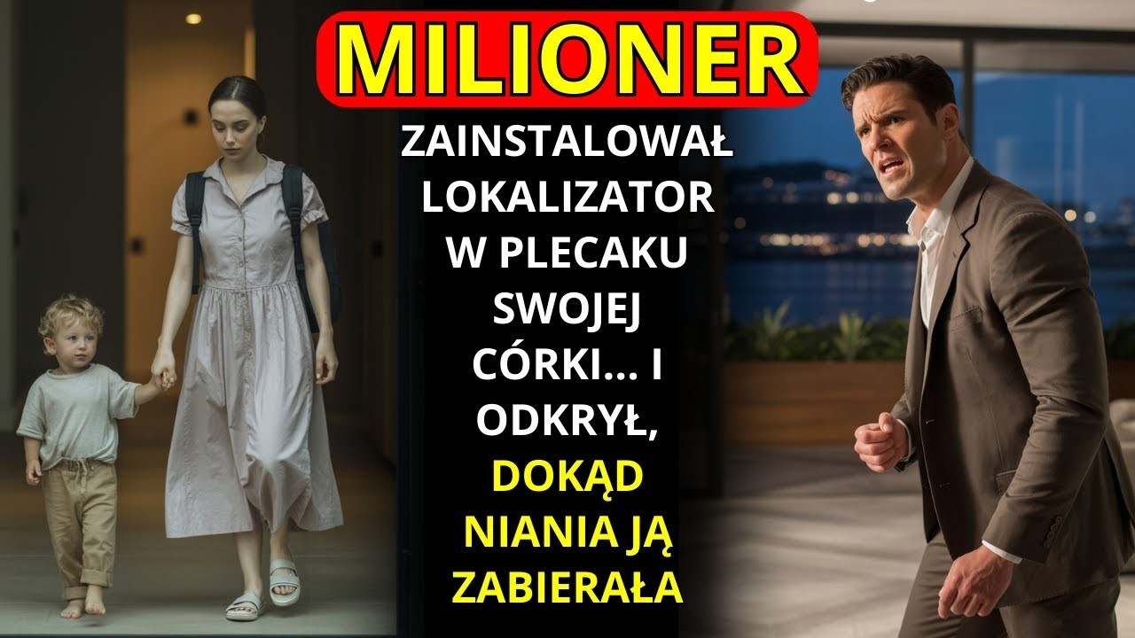 MILIONER ZAINSTALOWAŁ LOKALIZATOR W PLECAKU SWOJEJ CÓRKI… I ODKRYŁ, DOKĄD NIANIA JĄ ZABIERAŁA