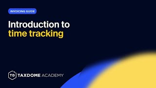 TaxDome Academy – Introduction to time tracking