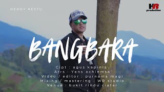 BANGBARA - HENDY RESTU (OFFICIAL VIDEO MUSIC)