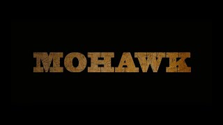 MOHAWK (2017) [OPENING CREDITS]