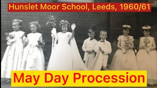May Day Procession - Hunslet Moor Primary School 1960:1961