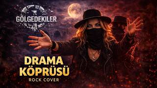 Drama Köprüsü Rock Cover Gölgedekiler Band