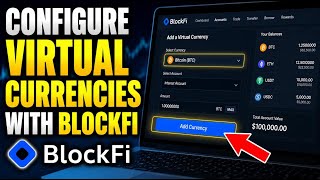 How to Configure Virtual Currencies with BlockFi - Easy Tutorial