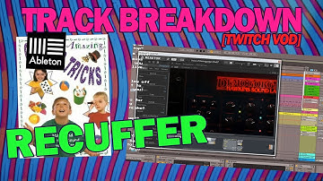 Zero Tep - Recuffer (Ableton Live Track Breakdown)