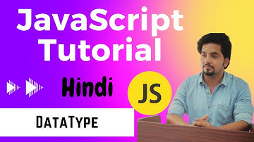 DataType | JavaScript Tutorial in Hindi #6