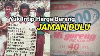 NOSTALGIA JAMAN DULU‼️KALO LIHAT HARGANYA BIKIN NGIRI