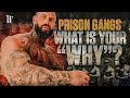 What is your why prison gangs