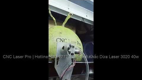 MÁY KHẮC LASER | MÁY  KHẮC DỪA | CNC LASER PRO | 082.7777.877