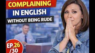 How to Complain in English Without Being Rude | Professional English (Ep. 26/30)