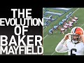 THE EVOLUTION OF BAKER MAYFIELD (week 13 film breakdown)