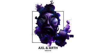 Breathe - Axl & Arth
