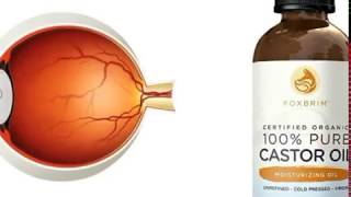 How to Use Castor Oil to Remove Cataracts and Improve Vision