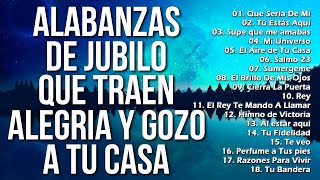 Alabanzas De Junilo Que Traen Alegria Y Gozo A Tu Casa - MUSICA CRISTIANA DE ADORACION Y ALABANZA