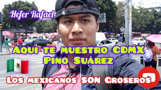 Pino Suárez Cdmx Que Es Lo Que Hay Detrás