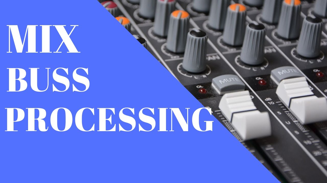 mix bus processing chain mix bus processing chain
