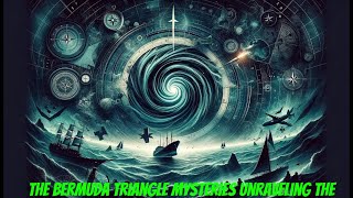 The Bermuda Triangle Mysteries Unraveling the Unknown by Mystery_Narratives 48 views 4 months ago 2 minutes