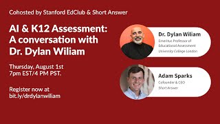 AI & K12 Assessment: A Conversation with Dr. Dylan Wiliam