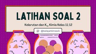 Bahas Tuntas Soal Ujian Ksp (Tipe Benar/Salah) - HOTS | Kimia Kelas 11/12