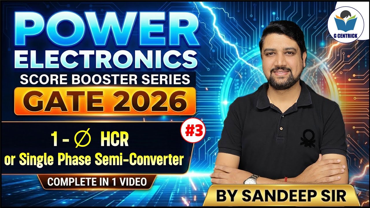 📣Single Phase Semiconverter || Power Electronics Score Booster Series 🔥|| GATE Exam || Rectifier 